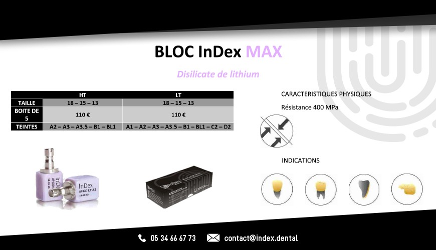 Bloc Index Max - Disilicate de lithium